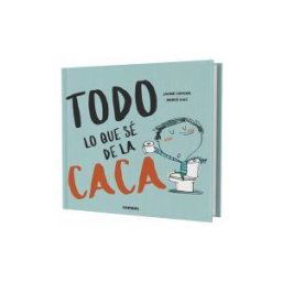 Combel Editorial Todo Lo Que Se De La Caca (+ 2 Años)