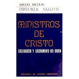 Biblioteca Autores Cristianos Ministros De Cristo. Sacerdocio Y Sacramento Del Orden