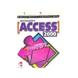 McGraw-Hill Interamericana de España S.L. Microsoft Access 2000. Iniciación Y Referencia