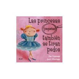 ALGAR EDITORIAL Las Princesas (pequeñas) También Se Tiran Pedos