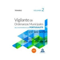 Editorial MAD Vigilantes De Ordenanzas Municipales Del Ayuntamiento De Portugalete. Temario, Volumen 2