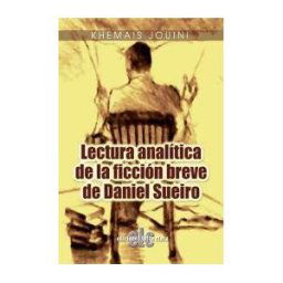 Solingraf S.L. Ediciones Letra Clara Lectura Analítica De La Ficción Breve De Daniel Sueiro