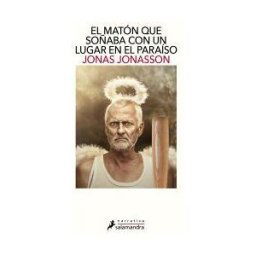 Publicaciones y Ediciones Salamandra S.A. El Matón Que Soñaba Con Un Lugar En El Paraíso