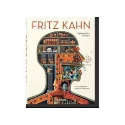 TASCHEN Fritz Kahn. Infographics Pioneer