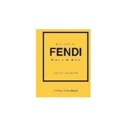 Welbeck Publishing Group Limited Little Book Of Fendi: The Story Of The Iconic Fashion Brand