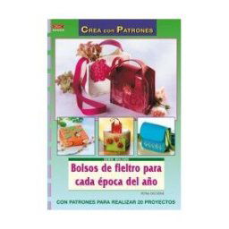 Editorial El Drac, S.L. Serie Bolsos N 4. Bolsos De Fieltro Para Cada época Del Año