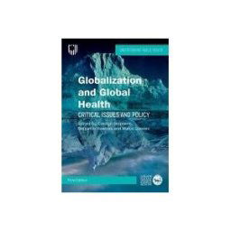 McGraw-Hill Publishing Company Globalization And Global Health: Critical Issues And Policy