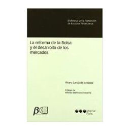 Marcial Pons Ediciones Jurídicas y Sociales, S.A. La Reforma De La Bolsa Y El Desarrollo De Los Mercados