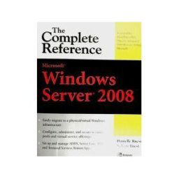 MCGRAW-HILL BOOK COMPANY EUROPE Microsoft Windows Server 2008: The Complete Reference