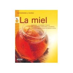 Susaeta Ediciones Curiosidades Y Recetas. La Miel