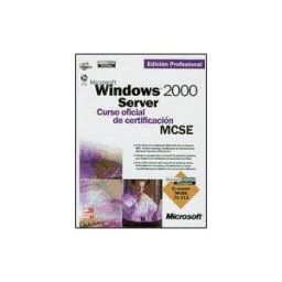McGraw-Hill Interamericana de España S.L. Mcse/mcsa. Microsoft Windows 2000 Server. Curso Oficial De Certificación