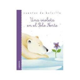 Ediciones del Laberinto S. L Una Violeta En El Polo Norte