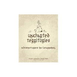 Crown House Publishing LLC Uncharted Territories: Adventures In Learning