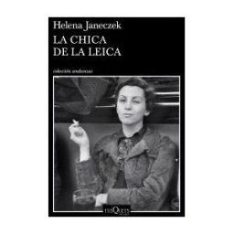 Tusquets Editores S.A. La Chica De La Leica