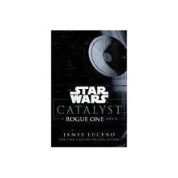 Penguin Random House Star Wars Catalyst A Rogue One Story