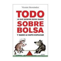 Gestión 2000 Todo Lo Que Siempre Quiso Saber Sobre Bolsa Y Nadie Le Supo Explicar