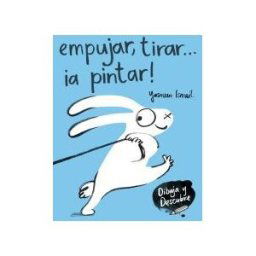 Ediciones Beascoa Empujar, Tirar... a Pintar!