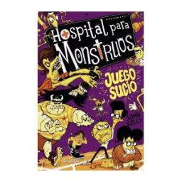 ANAYA INFANTIL Y JUVENIL Hospital Para Monstruos 4: Juego Sucio