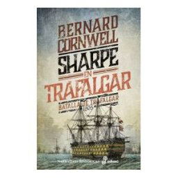 Editora y Distribuidora Hispano Americana, S.A. (EDHASA) Sharpe En Trafalgar: Batalla De Trafalgar, 1805