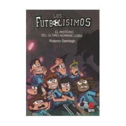 EDICIONES SM Los Futbolísimos 16. El Misterio Del último Hombre Lobo