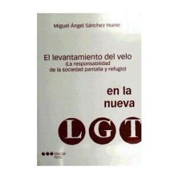 Marcial Pons Ediciones Jurídicas y Sociales, S.A. El Levantamiento Del Velo En La Nueva Lgt