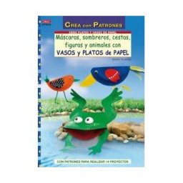 Editorial El Drac, S.L. Máscaras,sombreros,cestas,figuas Y Animales Con Vasos Y Platos De Papel