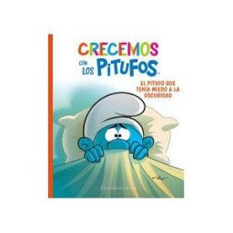 EDITORIAL BASE (ES) Crecemos Con Los Pitufos 1. El Pitufo Que Tenía Miedo A La Oscuridad