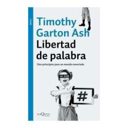 Tusquets Editores S.A. Libertad De Palabra: Diez Principios Para Un Mundo Conectado