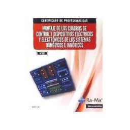Ra-Ma S.A. Editorial y Publicaciones Montaje De Los Cuadros De Control Y Dispositivos Eléctricos Y Eléctronicos De Los Sistemas Domóticos E Inmóticos
