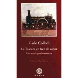 Gadir Editorial, S.L. La Toscana En Tren De Vapor