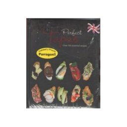 PARRAGON Tapas, Over 100 Essential Recipes