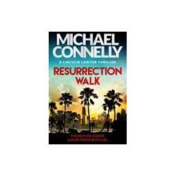 Orion Publishing Group Resurrection Walk: The Brand New Blockbuster Lincoln Lawyer Thriller