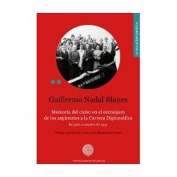 Cuadernos del Laberinto Memoria Del Curso En El Extranjero De Los Aspirantes A La Carrera Diplomática. De Julio A Octubre De 1933