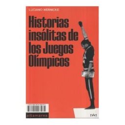 Altamarea Ediciones Historias Insólitas De Los Juegos Olímpicos