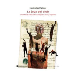 Caleidoscopio de libros, S.L. La Joya Del Club: Una Historia Sobre Tabaco, Deporte, Amor Y Negocios