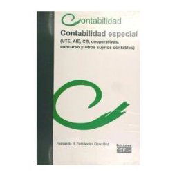 Centro de Estudios Financieros, S.L. Contabilidad Especial (ute, Aie, Cb, Cooperativas, Concurso Y Otros Sujetos Contables)