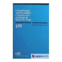 Centro de Investigaciones Sociológicas Comunicación, Opinión Pública Y Prensa En La Sociología De Robert E. Park