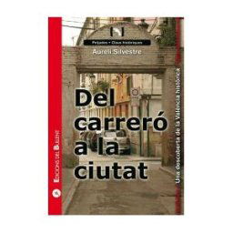 Edicions del Bullent, S.L. Del Carreró A La Ciutat