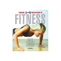 Tikal Ediciones Pequeña Enciclopedia. Fitness
