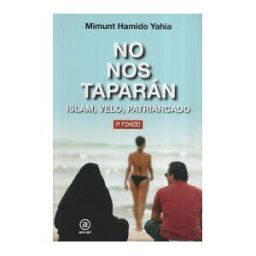 Ediciones Akal No Nos Taparán: Islam, Velo, Patriarcado