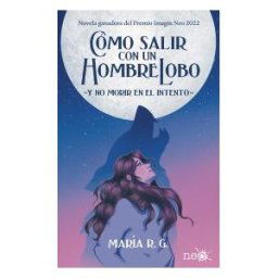 Plataforma Editorial S.L. Cómo Salir Con Un Hombre Lobo