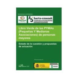 Editorial Dykinson, S.L. Libro Verde De Las Pymas (pequñas Y Medianas Asociaciones) De Personas Mayores