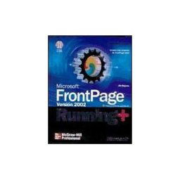 McGRAW-HILL/INTERAMERICANA DE ESPAñA, S.A.U. Microsoft Frontpage. Versión 2002. Running +
