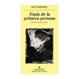Editorial Anagrama S.A. Espía De La Primera Persona