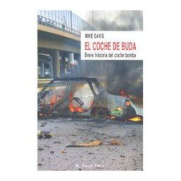 Ediciones de Intervención Cultural El Coche De Buda. Breve Historia Del Coche Bomba