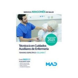 Ed. MAD Técnico/a En Cuidados Auxiliares De Enfermería. Temario Materia Específica Volumen 1. Servicio Aragonés De Salud (salud)