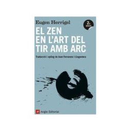 Angle Editorial El Zen En L'art Del Tir Amb Arc