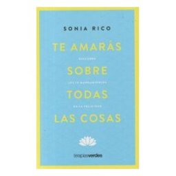 Terapias Verdes Te Amarás Sobre Todas Las Cosas