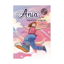 Editorial Rimpompante Ania Y Las Zapatillas Mágicas