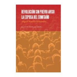 REGIONAL DE EXTREMADURA, EDITORA Revoluci?n Sin Previo Aviso. La Esposa Del Ermita?o
